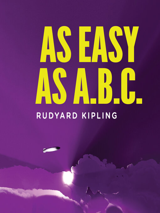 Title details for As Easy As ABC by Rudyard Kipling - Wait list